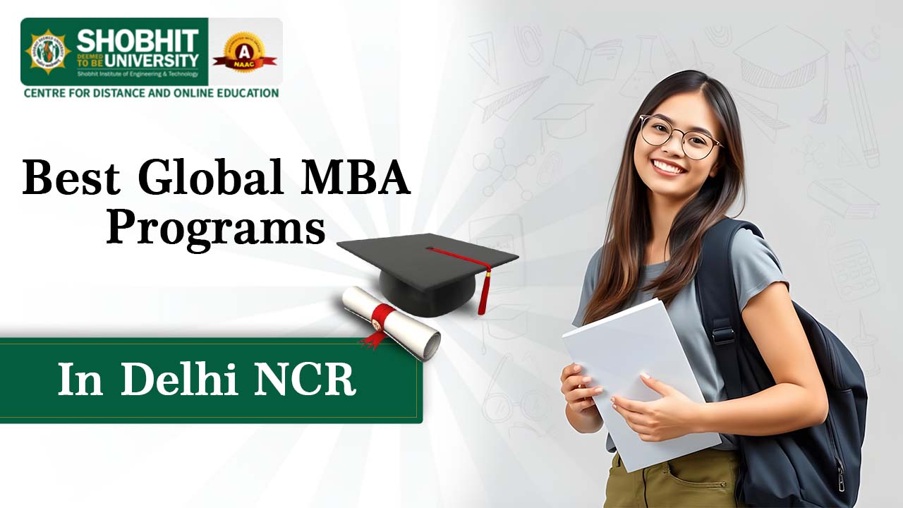 Best Global MBA Programs In Delhi NCR